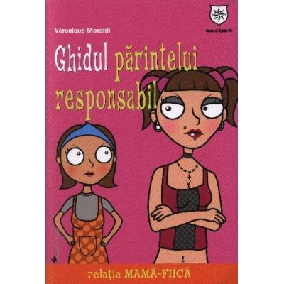 Ghidul Parintelui responsabil – relatia mama-fiica